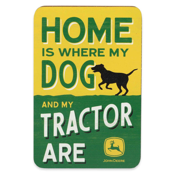John Deere Home Is Where Dog Is Wooden Magnet