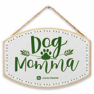 John Deere Dog Momma Hanging Wood Sign