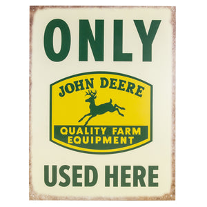 John Deere "Only Used Here" Tin Sign
